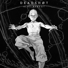 SLVL F2F DEADSHØT - THE LAST AIRBENDER [REBOOT] [FREE DL]