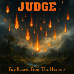 Fire Rained From The Heavens