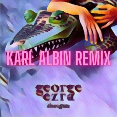 Shotgun - George Ezra (Karl Albin Remix)