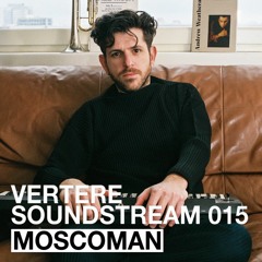 Vertere Soundstream 015 - By Moscoman (Disco Halal)