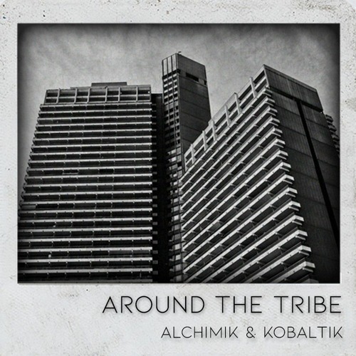 Around The Tribe ft. Kobaltik