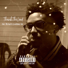 Thank The Lord (Prod. by NotoriousMXG & Trejosofye)