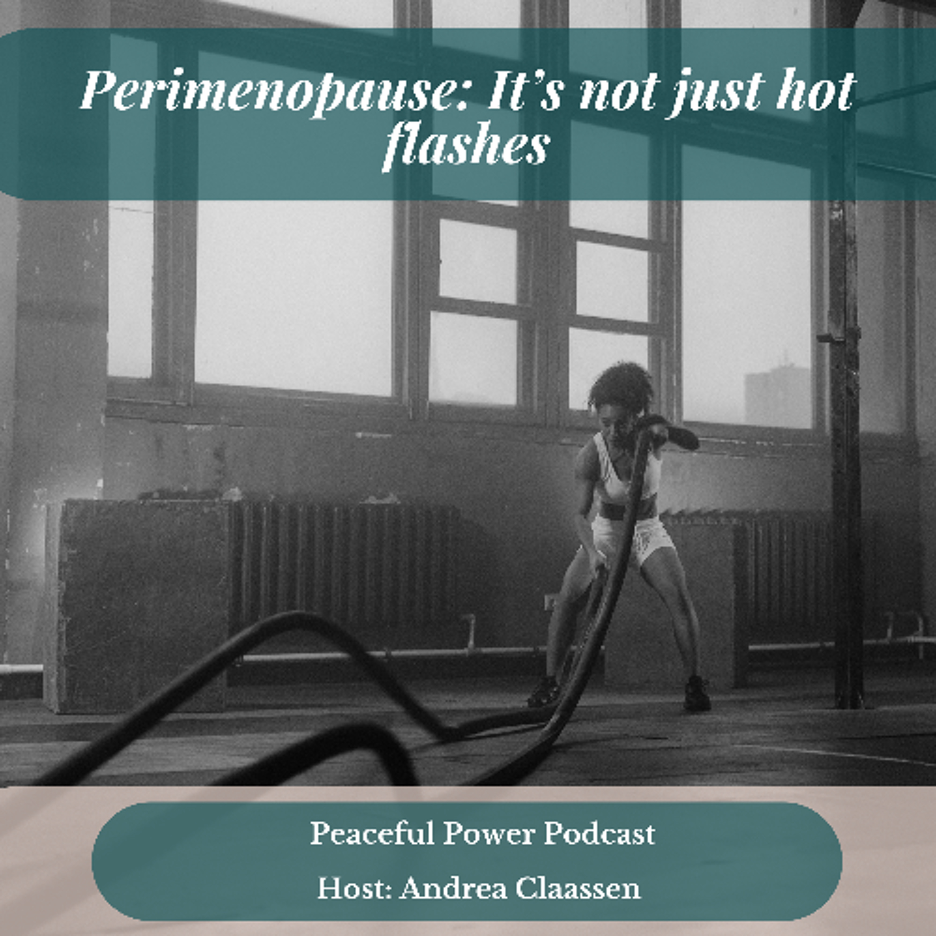 Perimenopause: It’s not just hot flashes