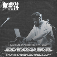 Hasan Insane Live @ Donuts Are Forever# 14 February 16, 2020