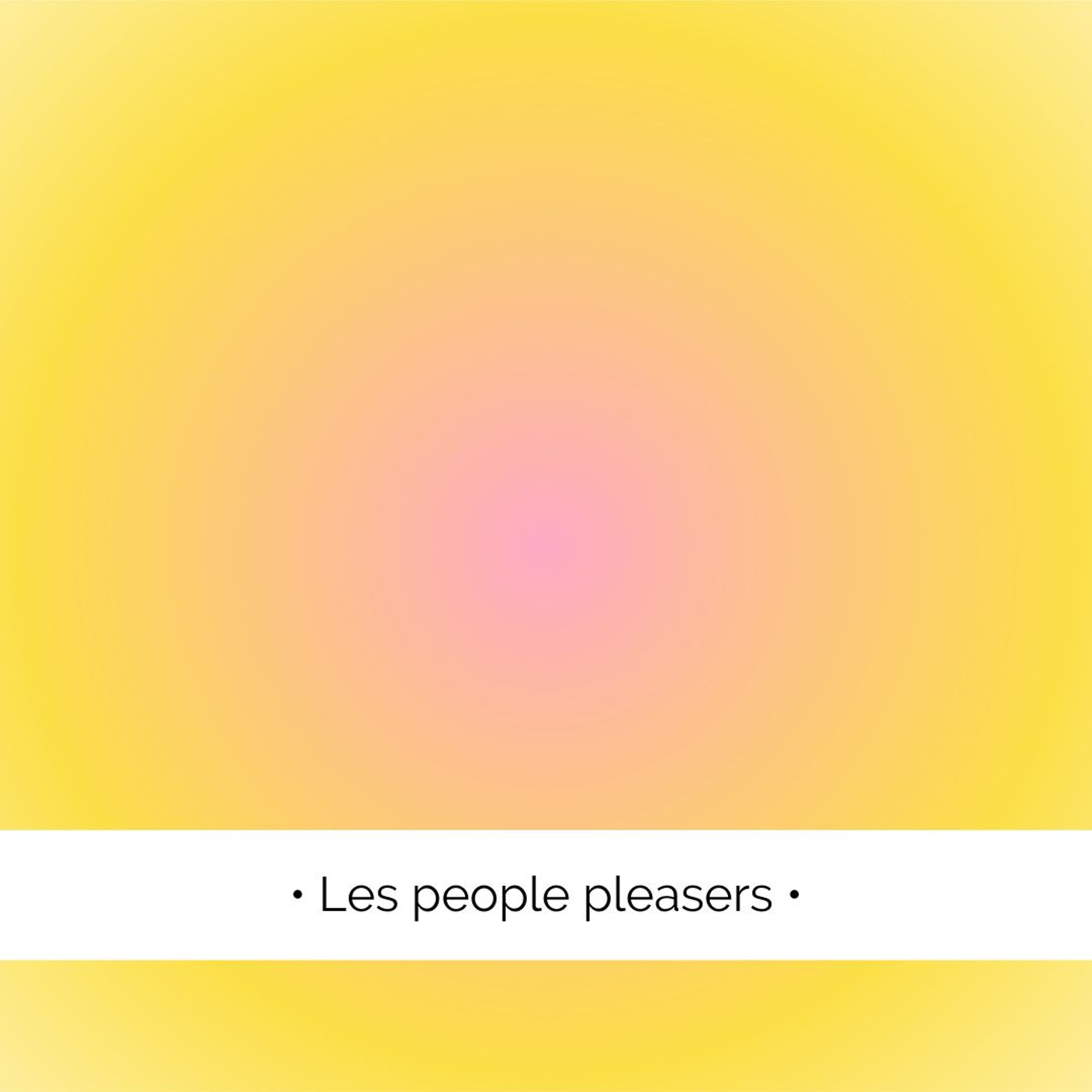 ✨ Les people pleasers