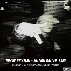 Tommy Richman - Million Dollar Baby (Oscar V & Kaiburr Afro House Mix) FREE DOWNLOAD