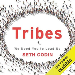 View EBOOK 💞 Tribes: We Need You to Lead Us by  Seth Godin,Seth Godin,Audible Studio