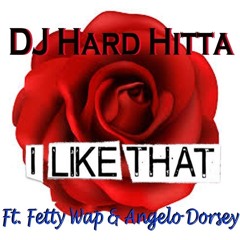 DJ Hard Hitta Ft. Fetty Wap,Angelo Dorsey - I Like That