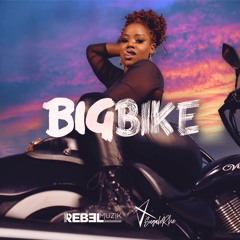 Big Bike - Rebel Muzik X Sugahrhe