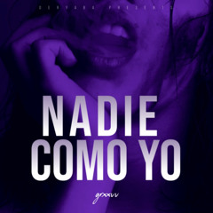 Nadie Como Yo - GrindGyal