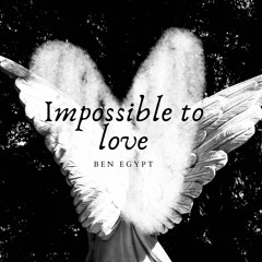 Impossible To Love (Demo 1)