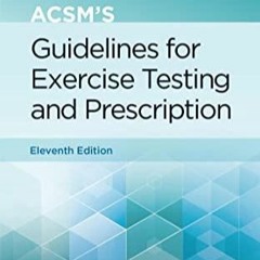 get [PDF] Download LWW - ACSM's Guidelines for Exercise Testing and Prescription
