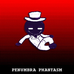 PENUMBRA PHANTASM