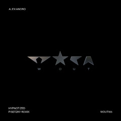 Alexiandro - Hypnotized [Wout Records]