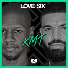 Drake feat Giggs - KMT (LOVE SIX edit)