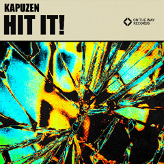 Kapuzen - Hit It!
