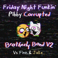 Brotherly Bond V2 | FNF Pibby Corrupted | SmokeCannon