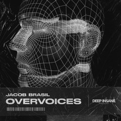 Jacob Brasil - Overvoices (Original Mix) [FREE DOWNLOAD]