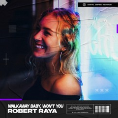 Robert Raya - Wont You | OUT NOW
