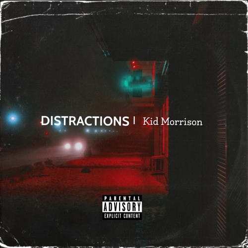 Distractions (Kid Morrison)