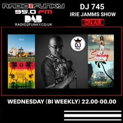 DJ 745 Irie Jamms Show Radio2Funky 95FM 31 January 2024