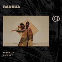 BANDUA | In Focus | 06/09/2025