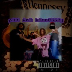 Pills And Hennessy ft. HTN Kori, SCOTTDELL & SullyTheMessiah(Prod. GODLIKE)