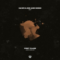 Jack Harlow - First Class (HAWK. & Gin And Sonic Edit) [DropUnited Exclusive]