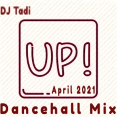 UP! - April 2021 Dancehall Mix - Nation Boss, Vybz Kartel, Yaksta, Sean Paul, Popcaan, Daddy1,