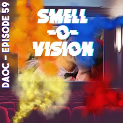 59: SMELL-O-VISION