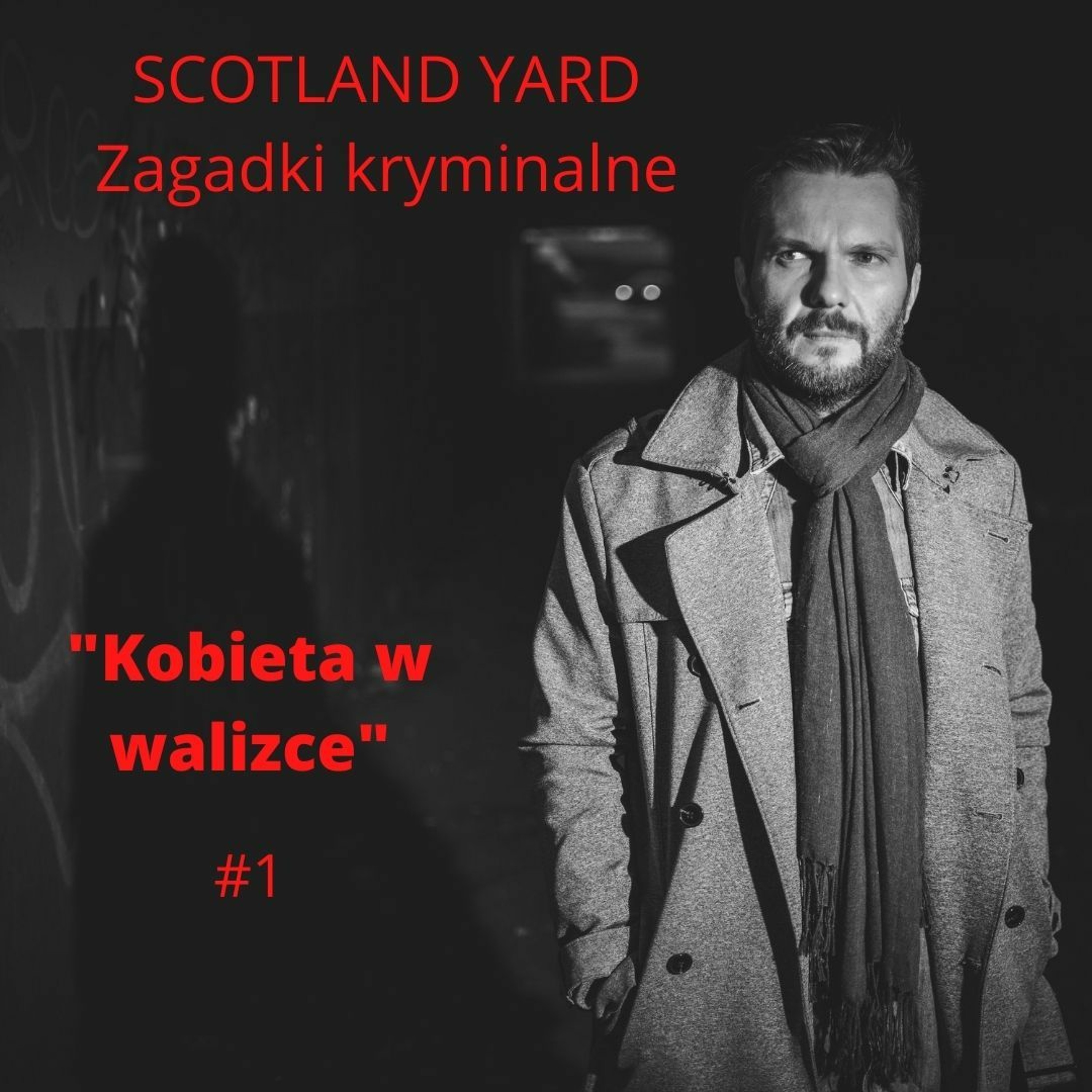 Kobieta w walizce | #1 Scotland Yard. Kryminalne zagadki episode artwork