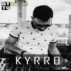 Kyrro - DTTV Podcast Series #03