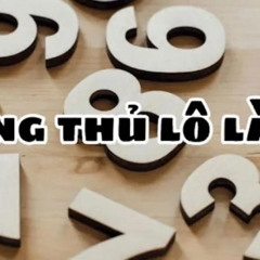 Chỉ dẫn cách đánh song thủ lô dễ dàng cho tân binh