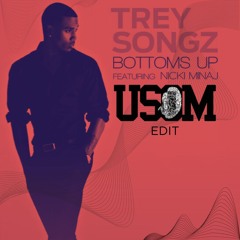 Bottoms Up (USOM Edit)