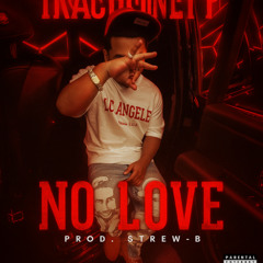 TrackMoney P - No Love (Prod. Strew-B)