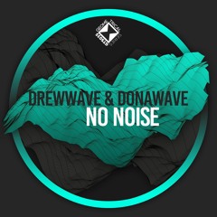 DrewWave & DonaWave - No Noise