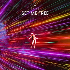 Sam B - Set Me Free