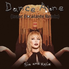 Dance Alone (Isaac Escalante Unreleased Dub)