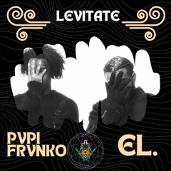 Pvpi Frvnko - Levitate (w/ el.)