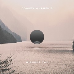 Coopex & KHEMIS - Without You
