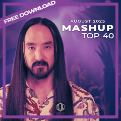 Mashup Top 40 - August 2025