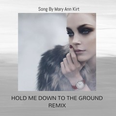 Mary Ann Kirt Feat. EMaRGi - Hold Me Down (Remix)