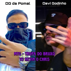 MTG - TROPA DO BRUXO VS KEVIN O CHRIS ((DJ'S DG DA POMAL, DAVI GODINHO))