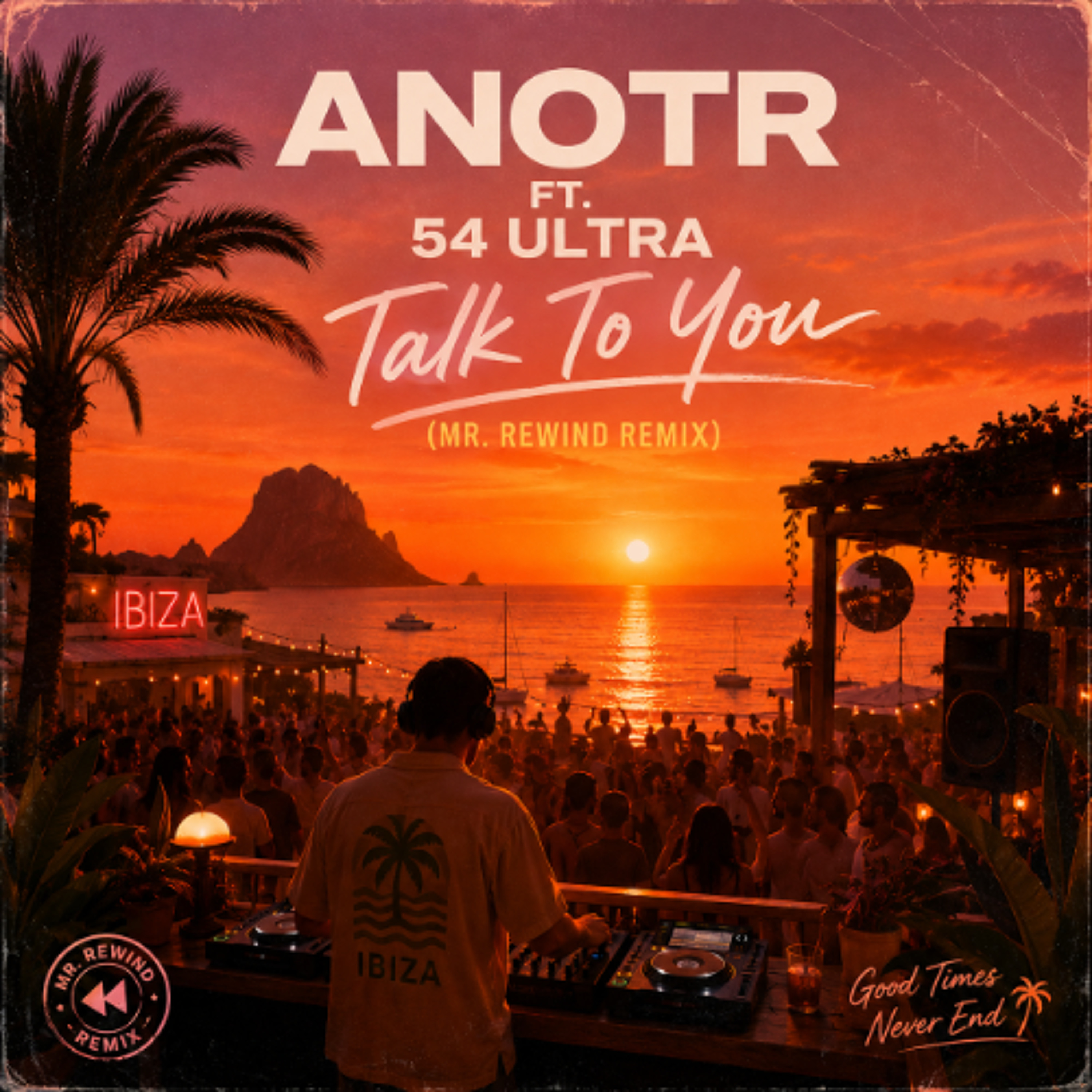 ANOTR ft. 54 Ultra - Talk To You (Mr. Rewind Remix) episode artwork