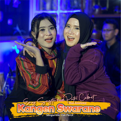 Kangen Swarane (feat. Putri Cebret)