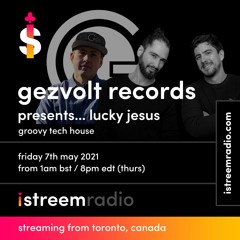 Gezvolt Records - Groovy Tech House EP9 - Lucky Jesus