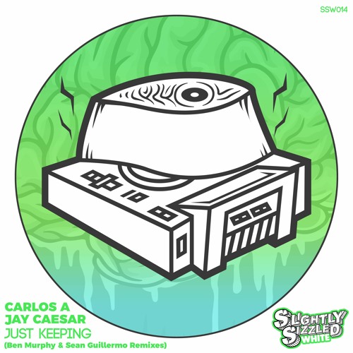 Carlos A, Jay Caesar - Just Keeping (Sean Guillermo Remix) [Slightly Sizzled White]