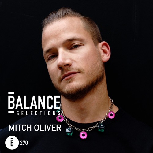 Balance Selections 270: Mitch Oliver