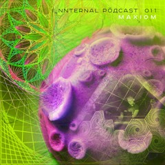 I_NNTERNAL PÖДCAST 011 - MAXIOM - 08042023