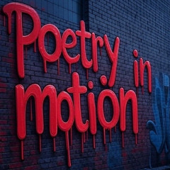 Poetry In Motion (GEM <3)